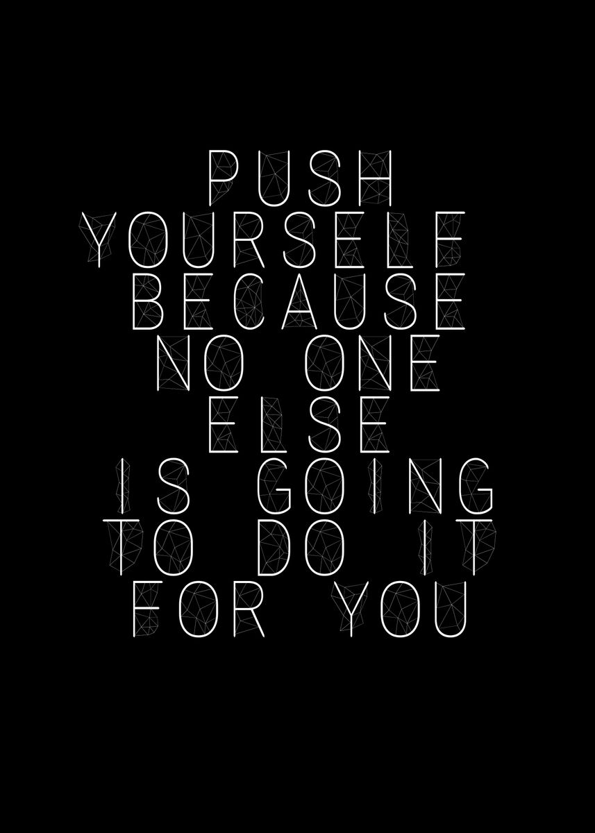 Push Yourself Poster Picture Metal Print Paint By Taffy Displate