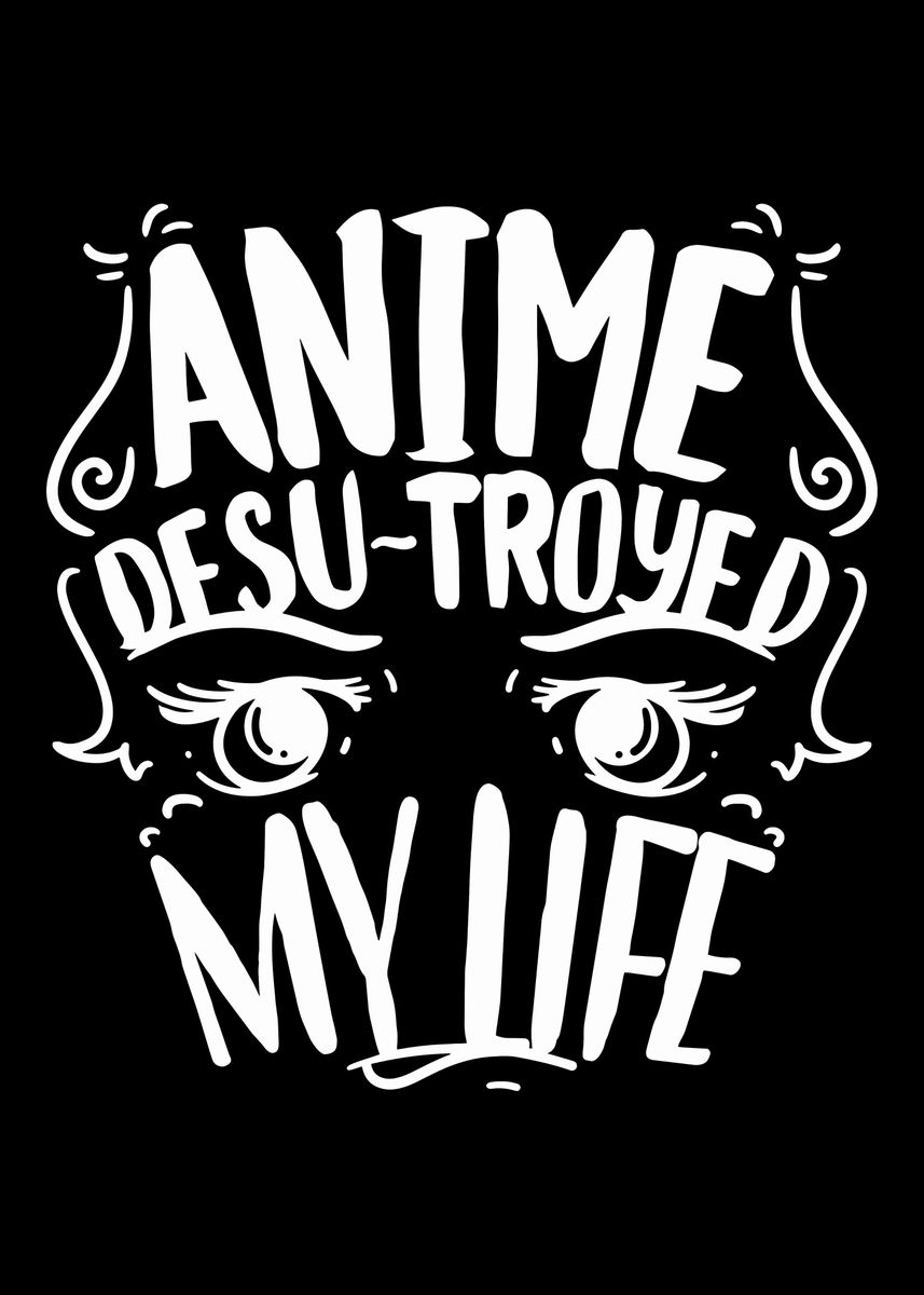 Anime Desu Troyed My Life Poster Picture Metal Print Paint By Uwe