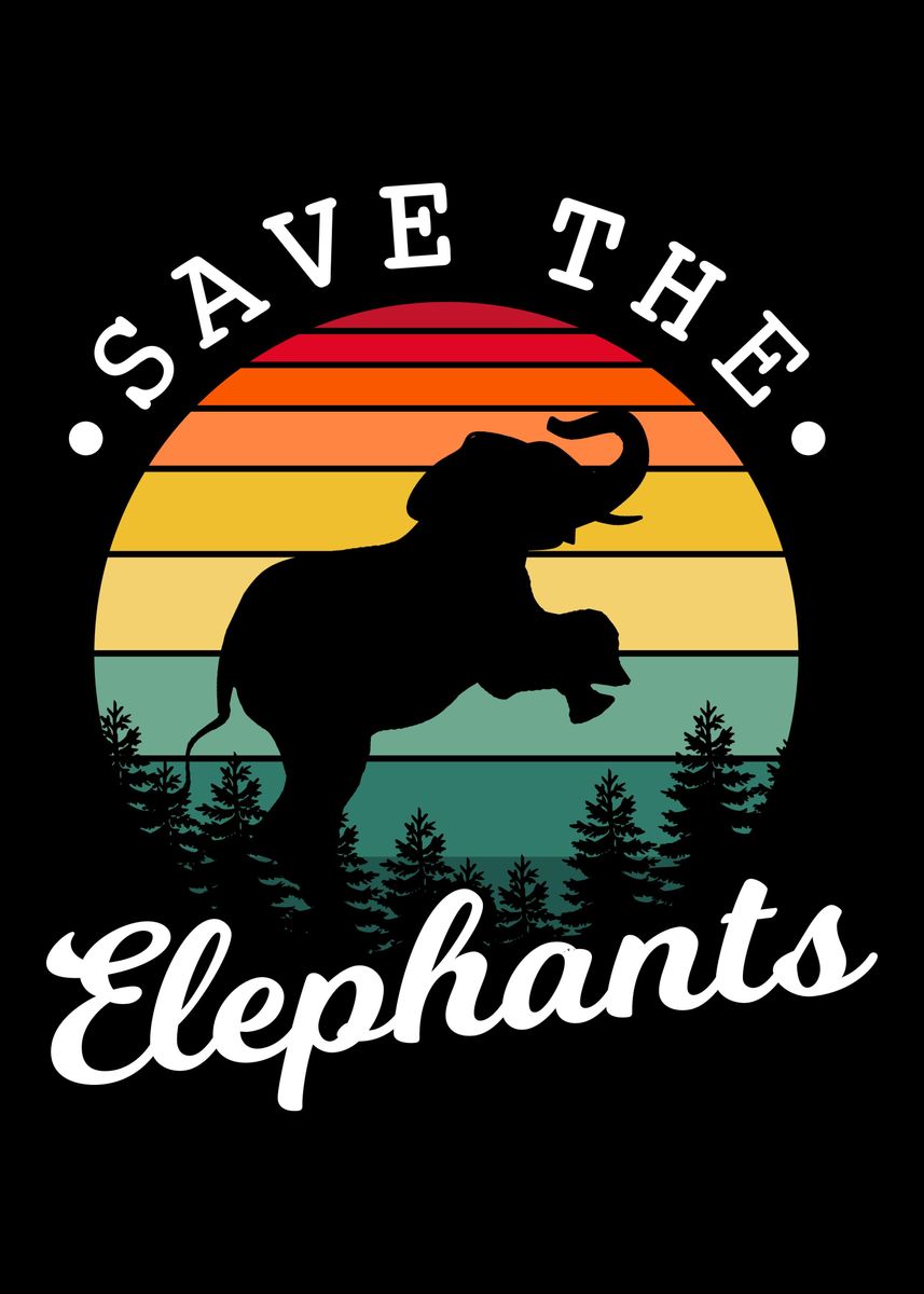 Save The Elephants Poster Picture Metal Print Paint By Cooldruck