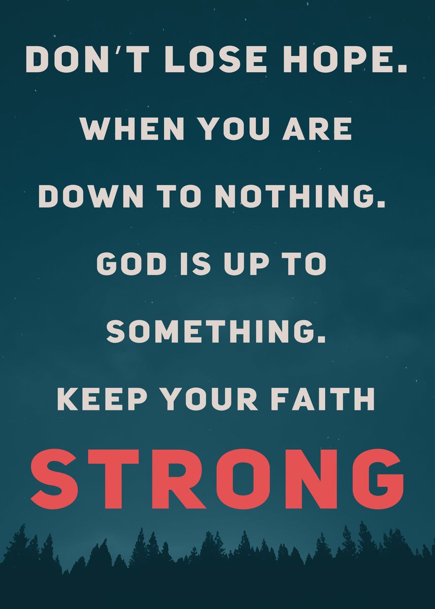 Be Strong Have Faith Quote Poster By Creative Visual Displate