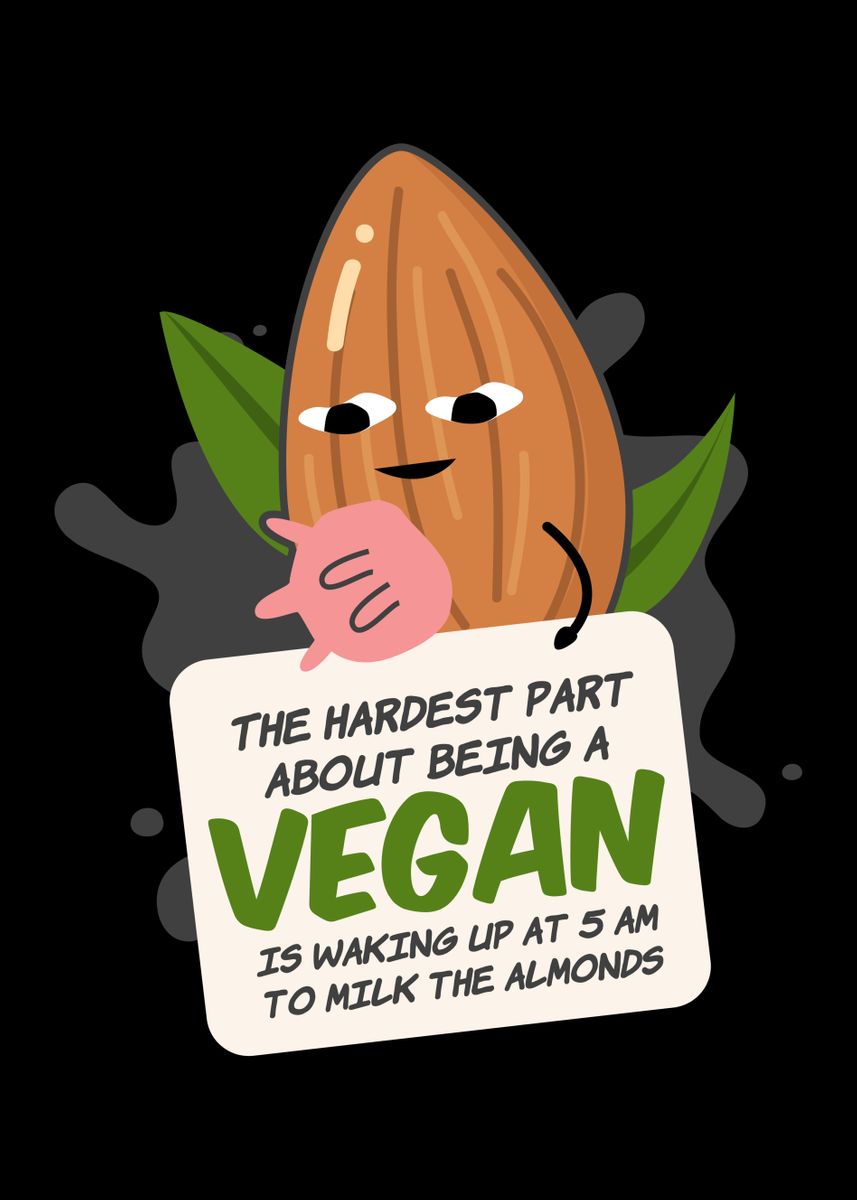 Hardest Part Being A Vegan Poster Picture Metal Print Paint By