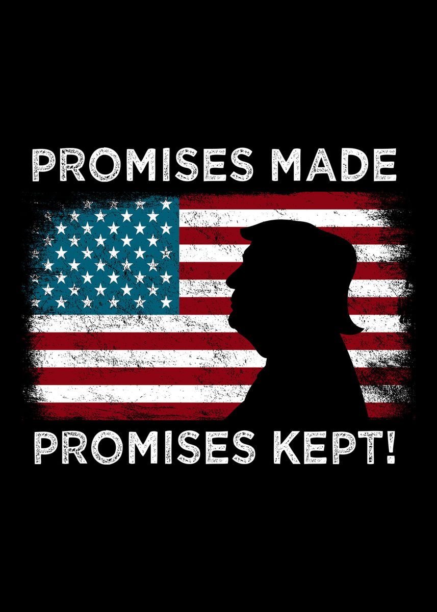 Trump Promises Made Poster By Cooldruck Displate