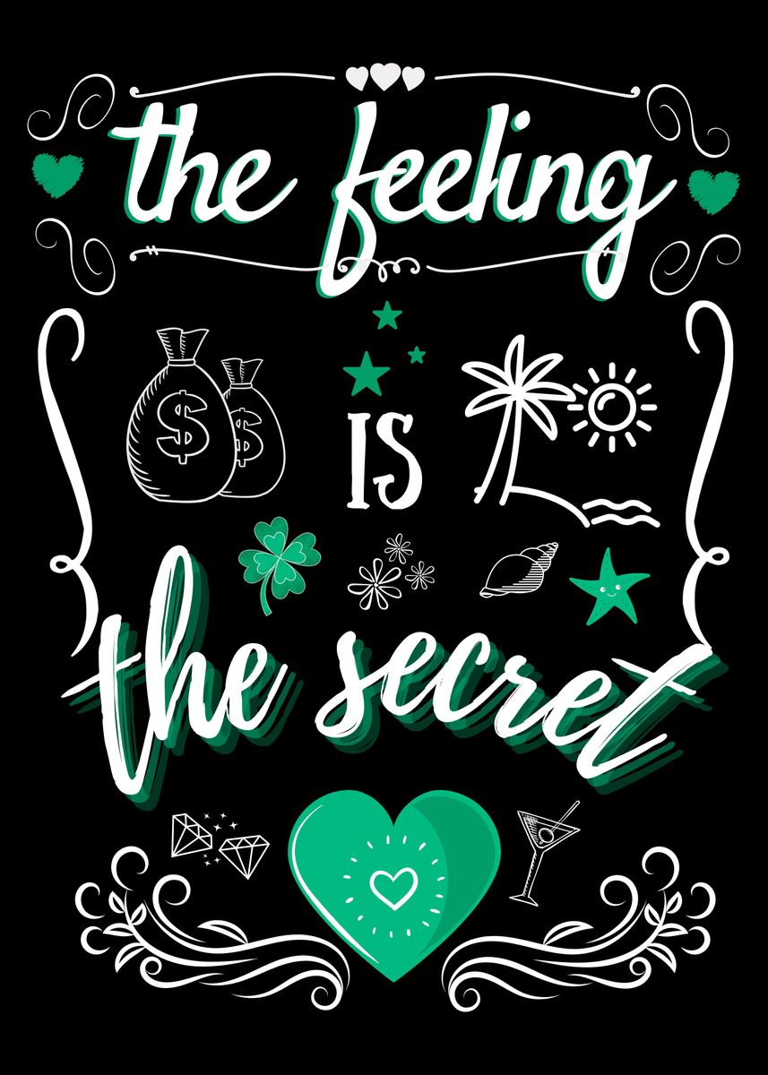 Feeling Is The Secret Poster Picture Metal Print Paint By Millenia