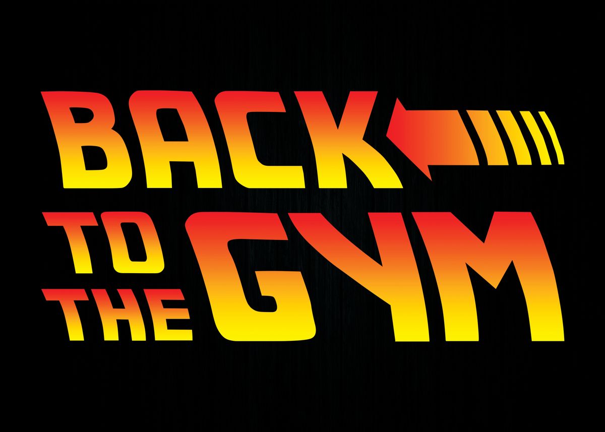 Back To The Gym Poster By Chanmatthewchan Displate