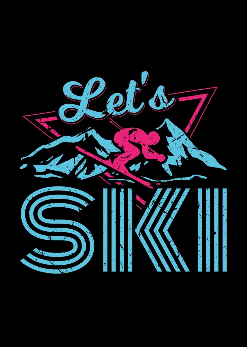 Skiing S Lets Ski Retro Poster By Humbaharry Geitner Displate