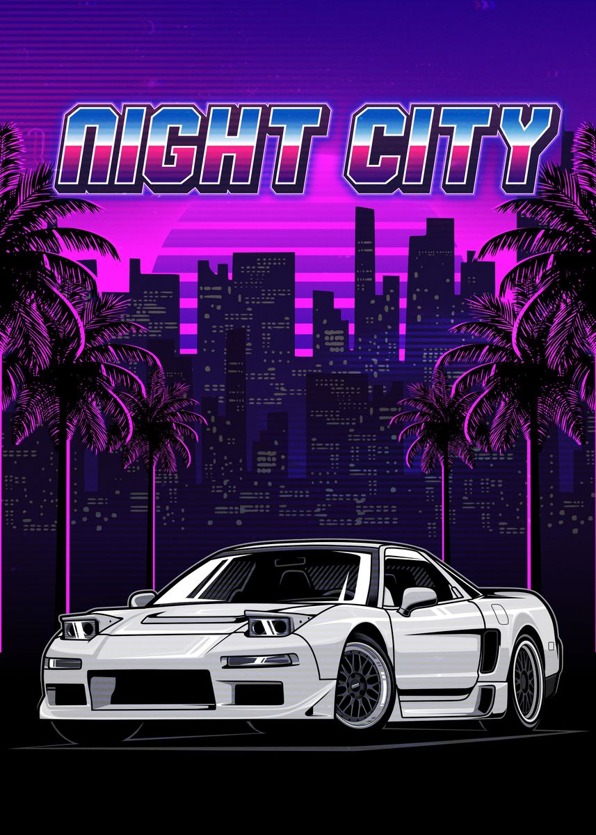 Night City Nsx Jdm Legends Poster Picture Metal Print Paint By