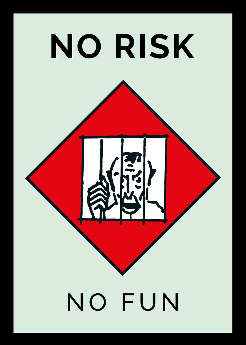 No Risk No Fun Poster Picture Metal Print Paint By Monopoly