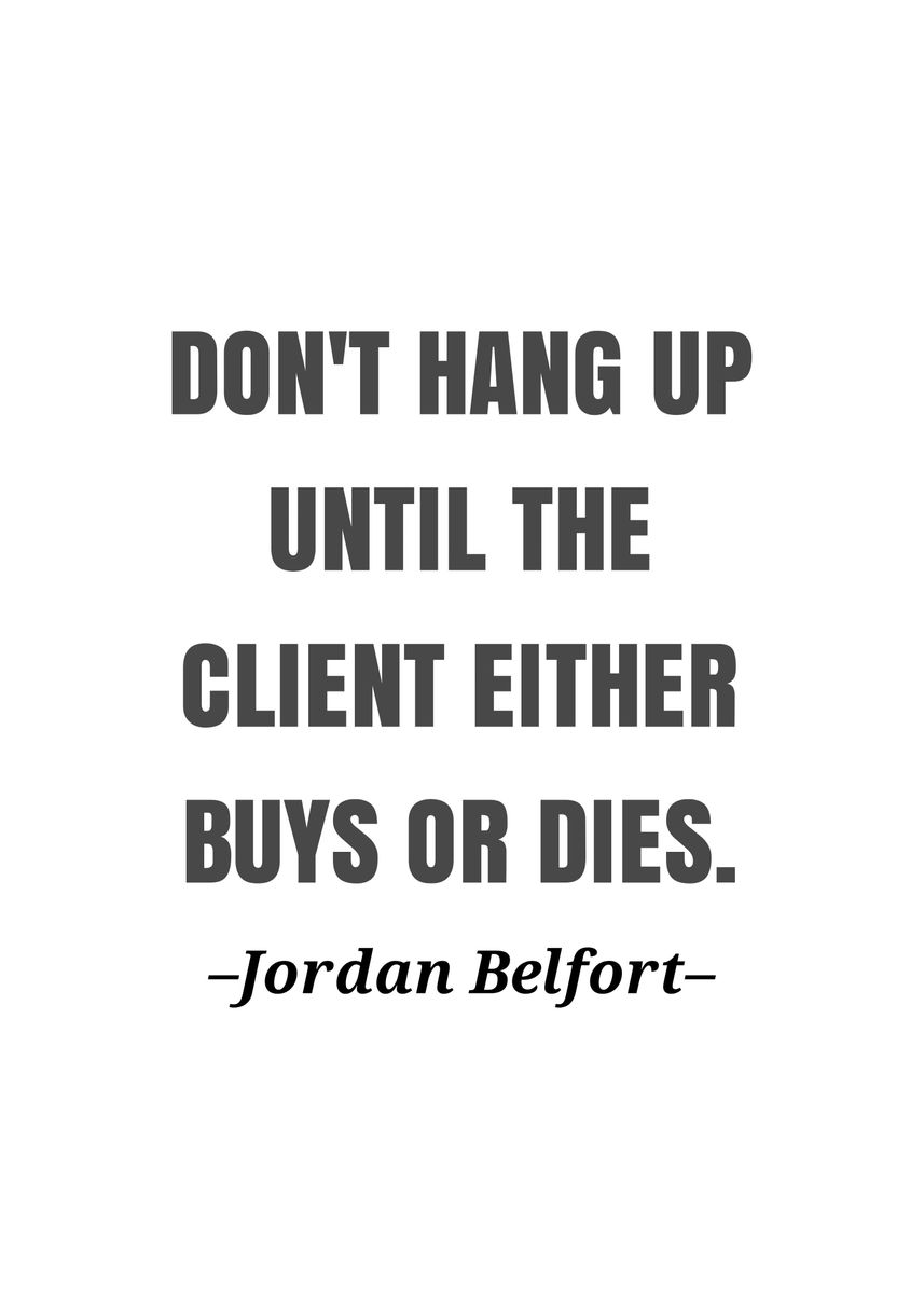 Jordan Belfort Quote Poster Picture Metal Print Paint By Gembull