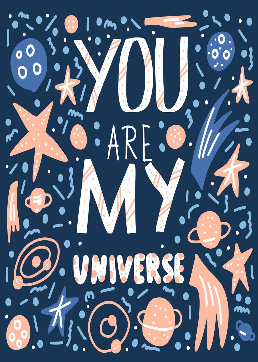 You Are My Universe Poster Picture Metal Print Paint By Fateh