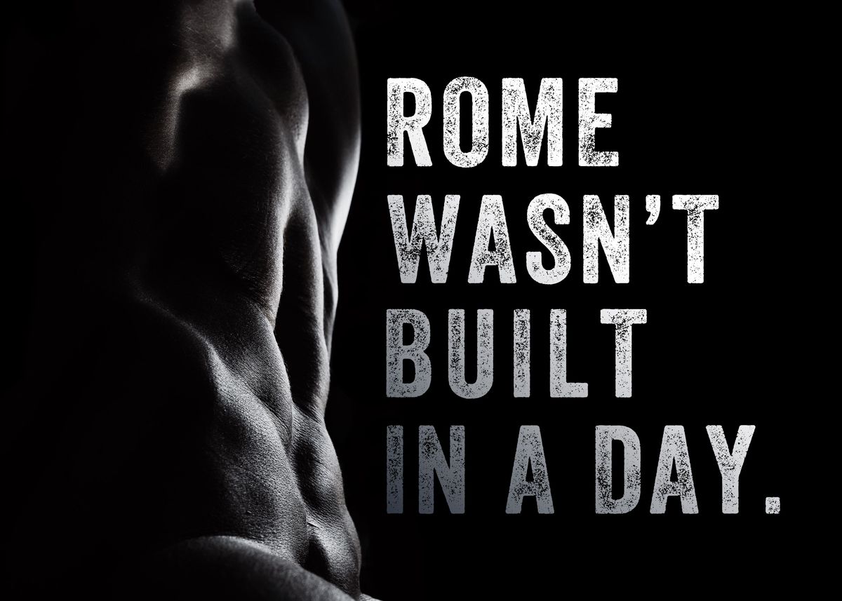 Rome Wasnt Built In A Day Poster By Urrutia German Displate