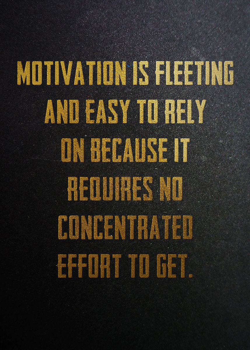 Motivation Is Fleeting Poster Picture Metal Print Paint By