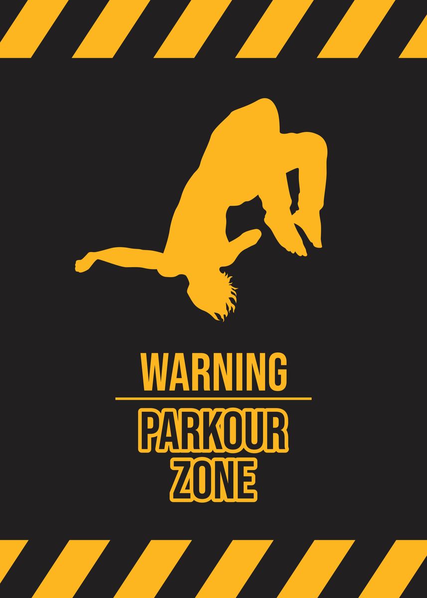 Warning Parkour Zone Poster By Rian Setiadi Displate