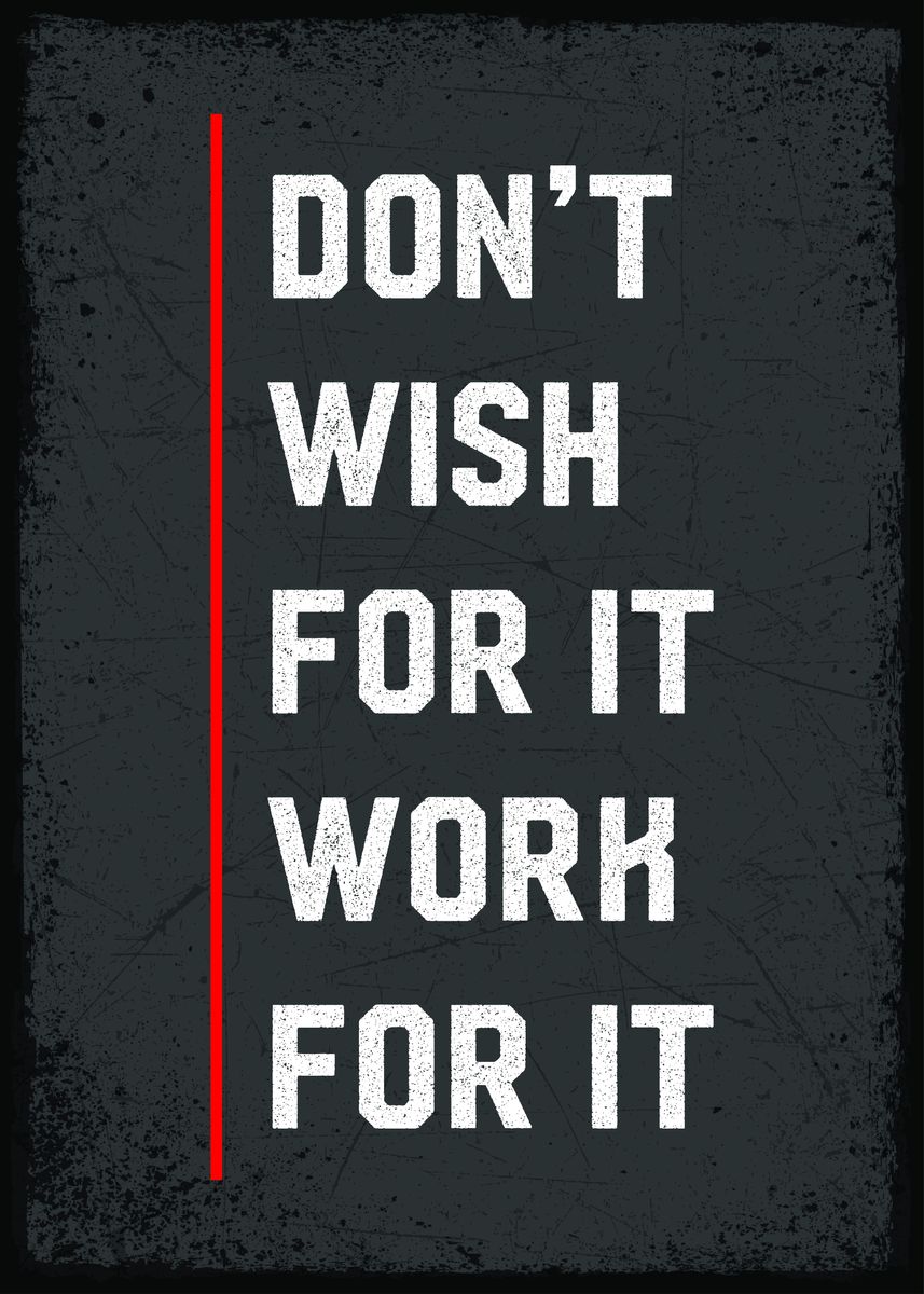 Work For It Poster Picture Metal Print Paint By Limited Editions