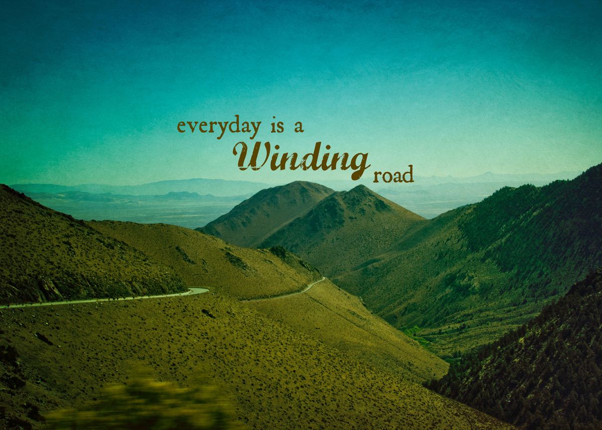 'Everyday Is a Winding Road' Poster by Shawn King Displate