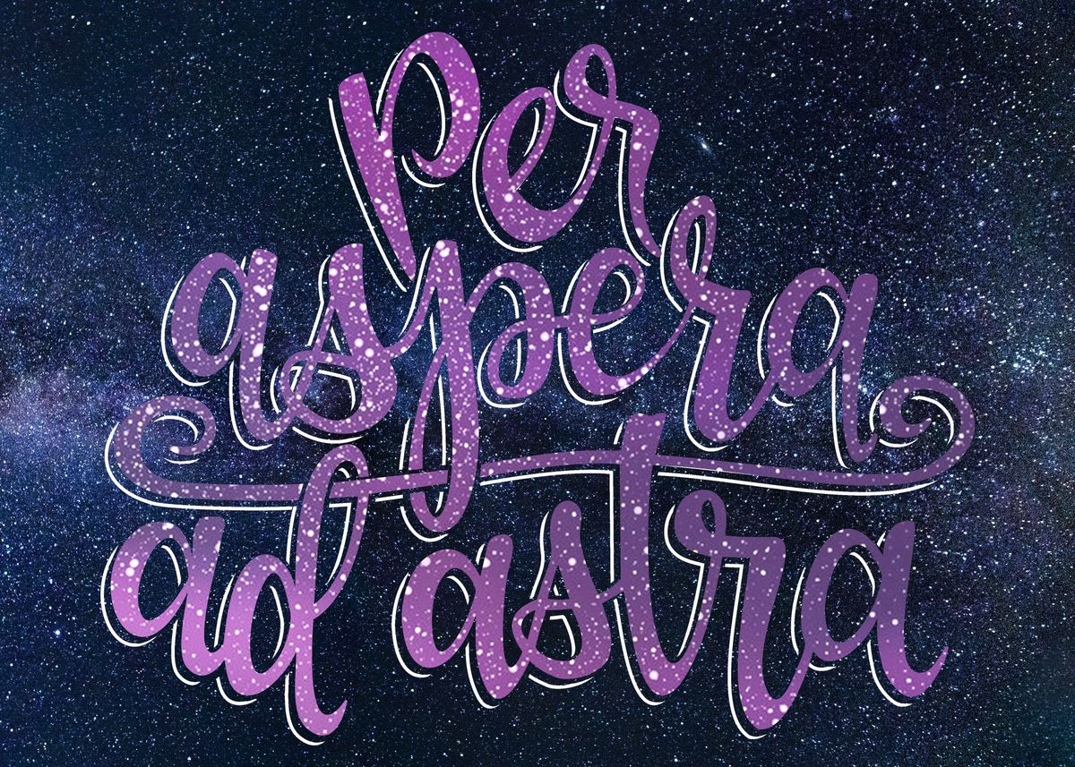 'Per Aspera Ad Astra Quote' Poster, picture, metal print, paint by ...