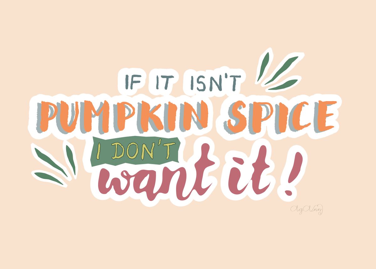 'Pumpkin Spice' Poster by Agnieszka Koppolu | Displate