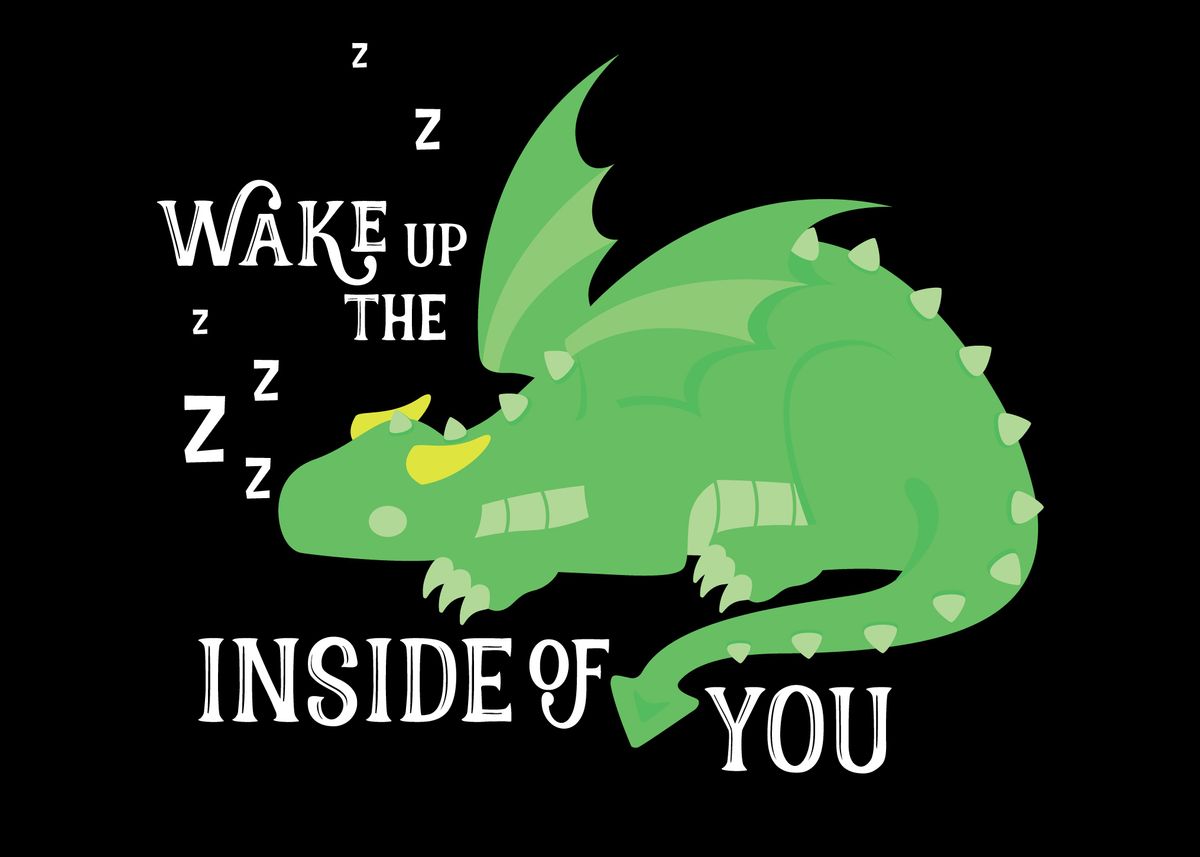 'Wake up the dragon' Poster by AnanaBanana | Displate