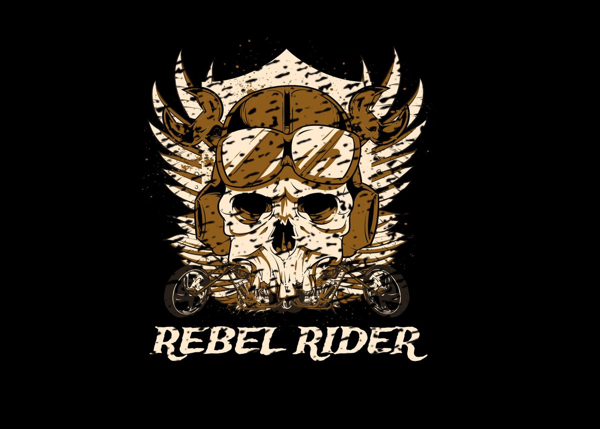 rebel riders are here' Poster, picture, metal print, paint by