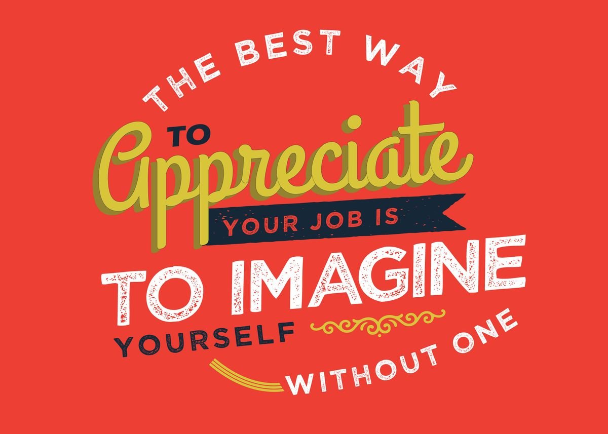 'appreciate Your Job' Poster By Baraiko Eiji 