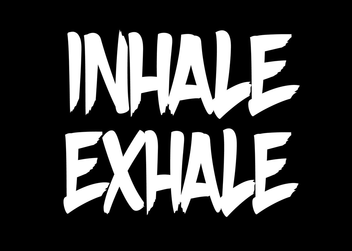 'INHALE EXHALE' Poster, picture, metal print, paint by bananadesign ...