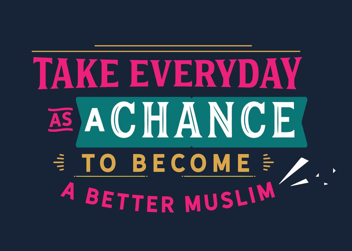 'become a better Muslim' Poster, picture, metal print, paint by baraiko