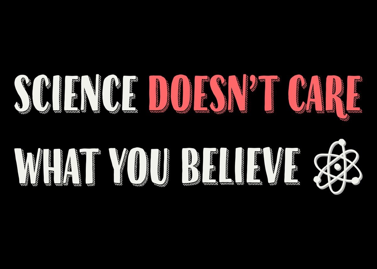 'Science Doesnt Care' Poster by Arts N Popcorn | Displate