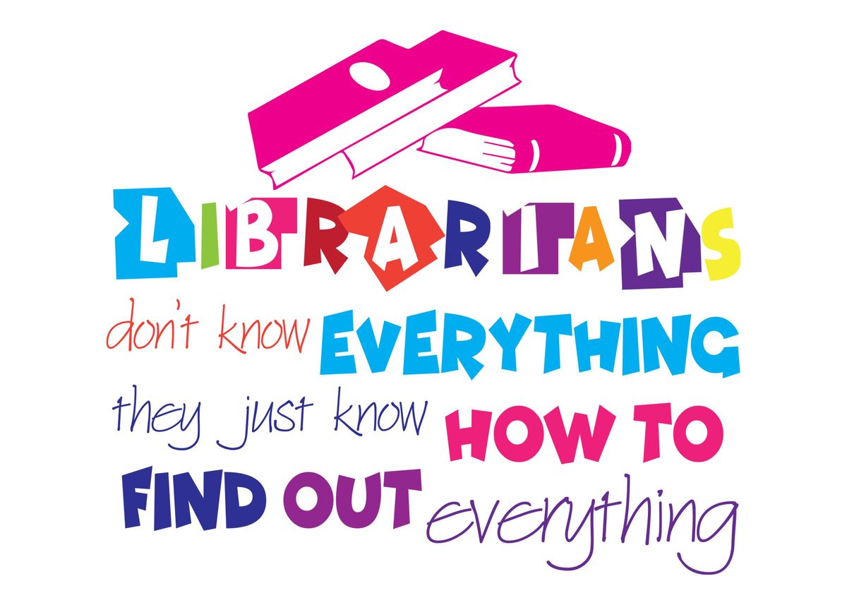 'Librarians find out everyt' Poster, picture, metal print, paint by ...