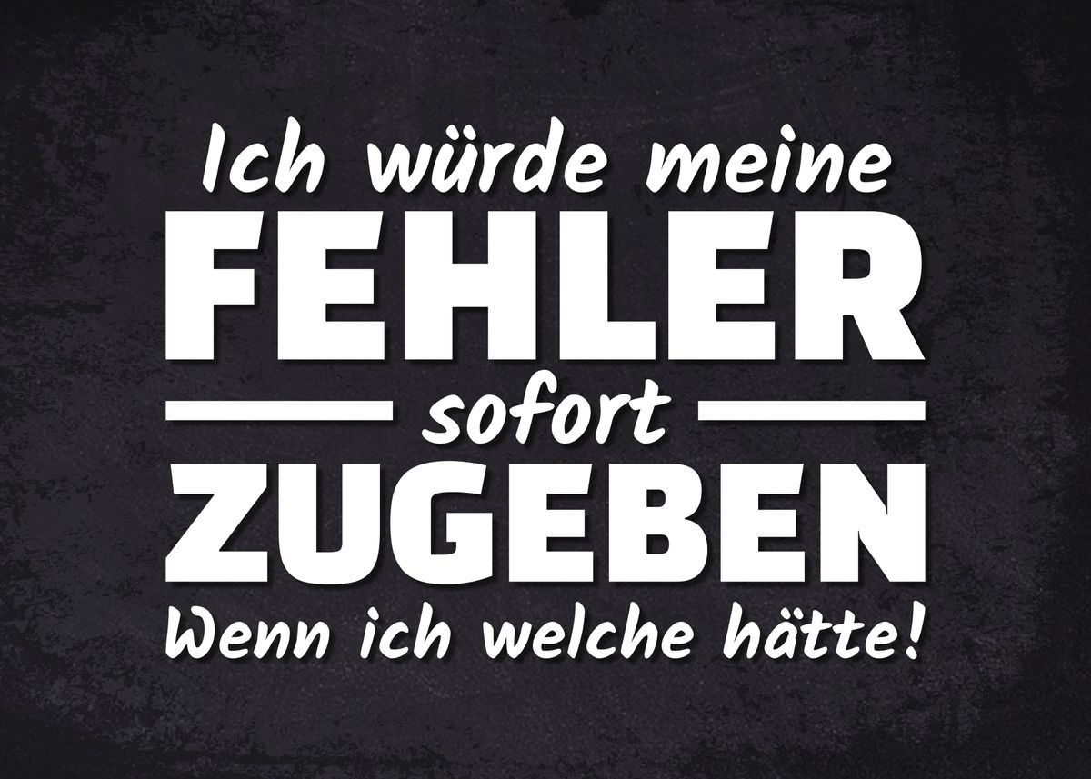 'Fehler zugeben Spruch' Poster by Steven Displate