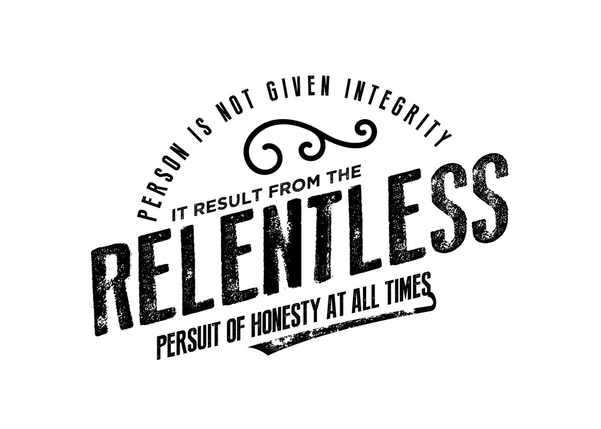 'not given integrity' Poster, picture, metal print, paint by baraiko ...