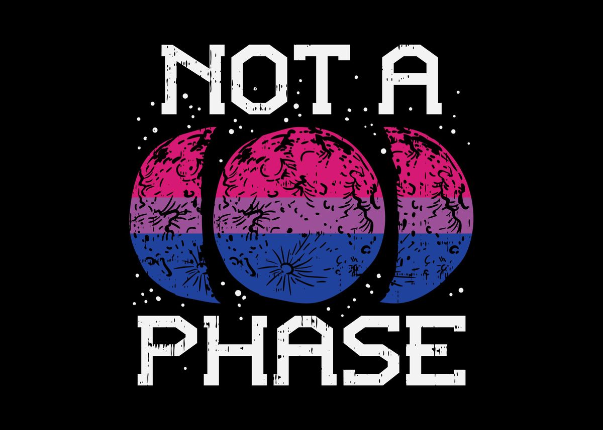 'Not A Phase Bisexual Moon' Poster by BoredKoalas | Displate