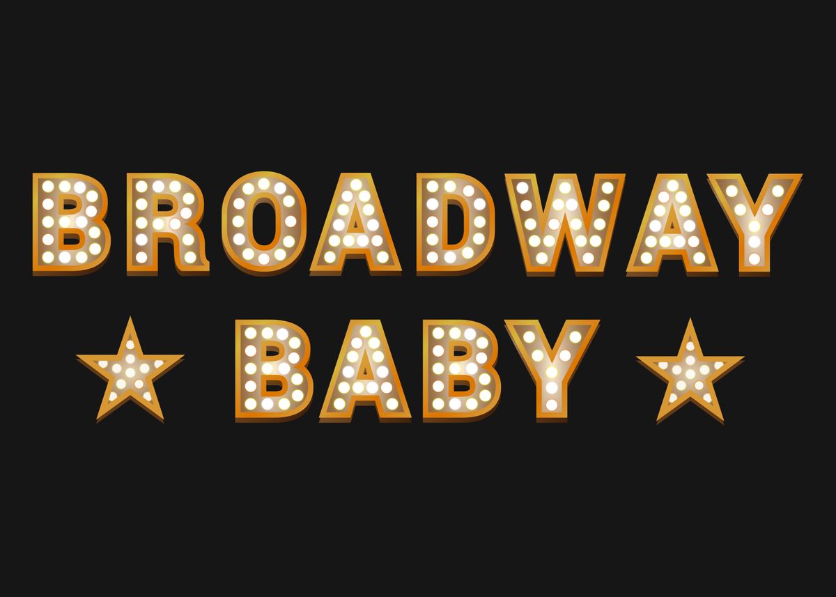 'Broadway Baby' Poster by byebyesally Displate