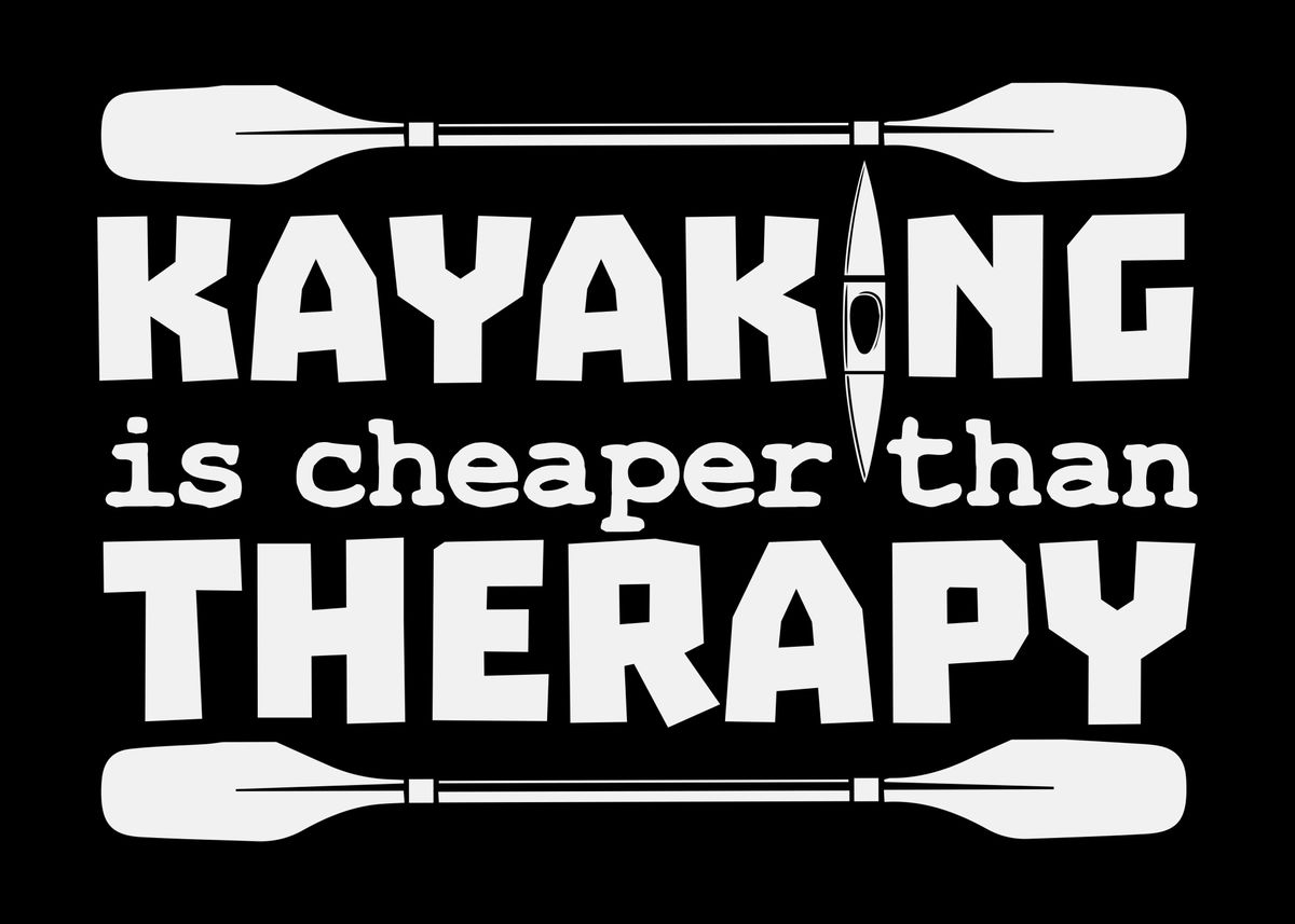 'Kayaking Saying Joke' Poster by DesignatedDesigner Displate
