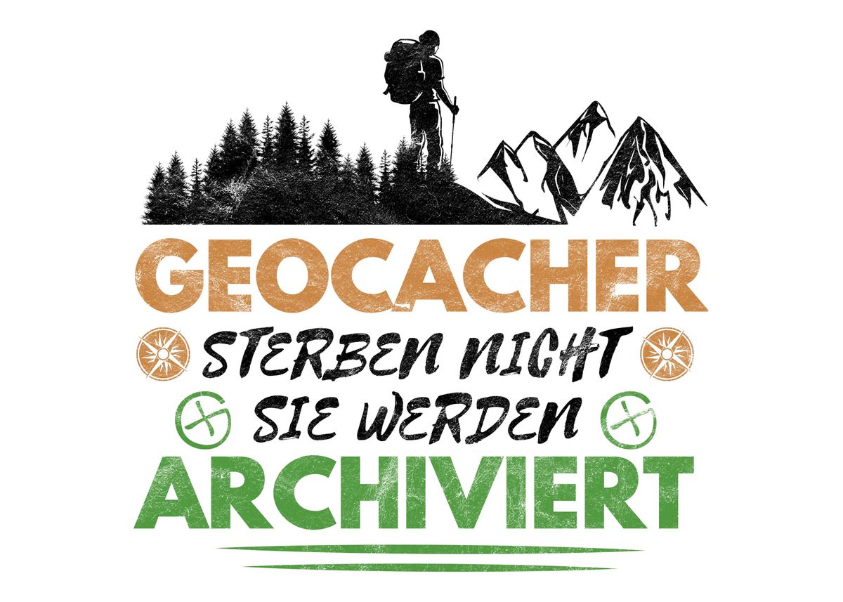 'Geocache lustiger Spruch' Poster by dvdesign Displate