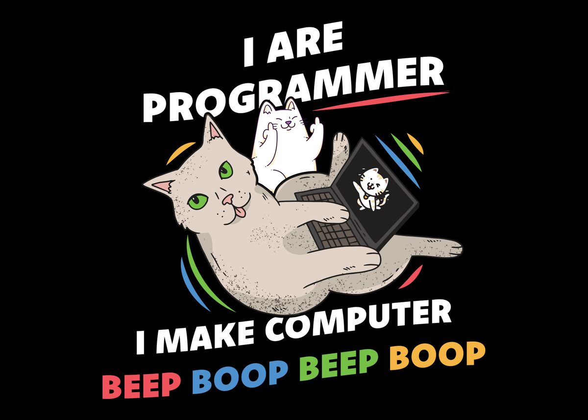 'i are programmer' Poster, picture, metal print, paint by Michael ...