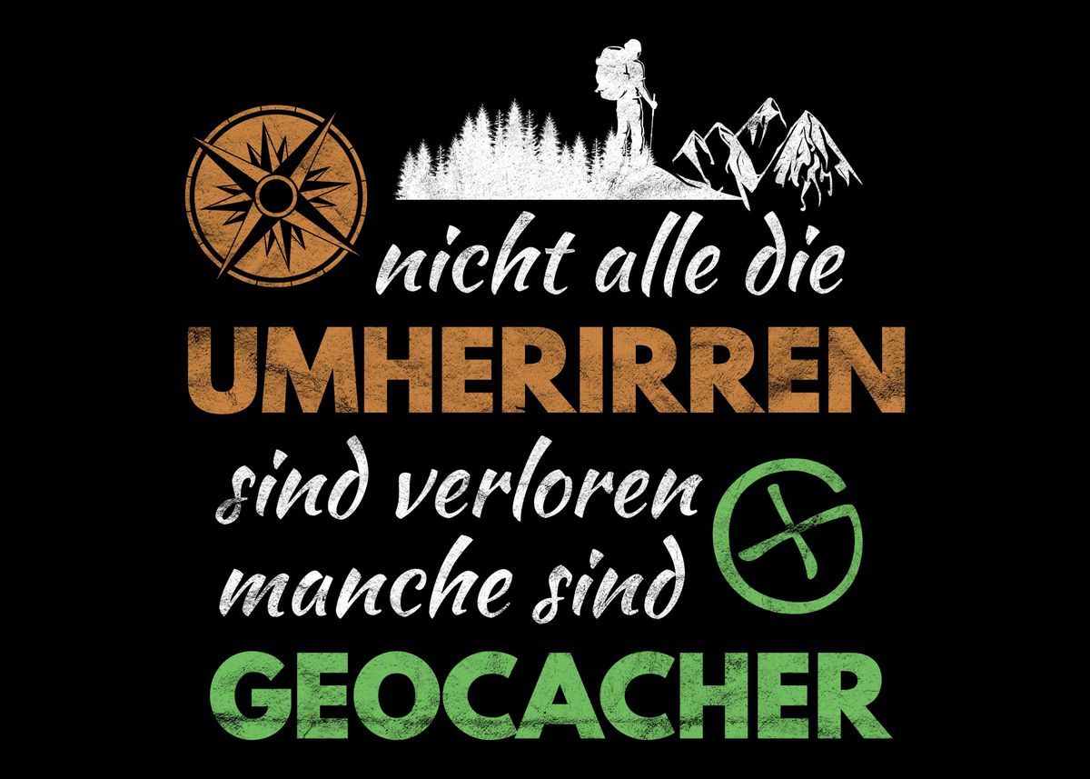 'Spruch Geocache Motiv' Poster, picture, metal print, paint by dvdesign