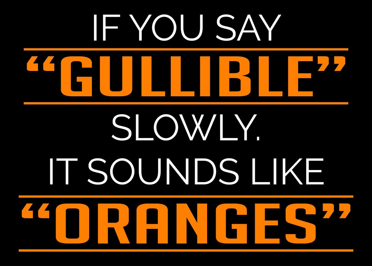 'Gullible Oranges Funny Jok' Poster by Powdertoastman Displate