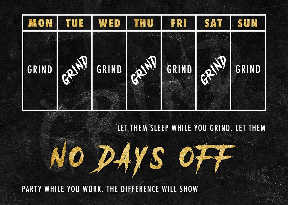 New week. New opportunities. Same grind.