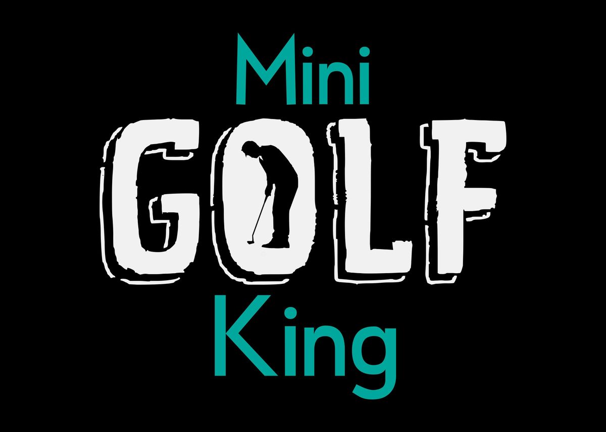 'Mini Golf King Minigolfing' Poster by DesignatedDesigner Displate
