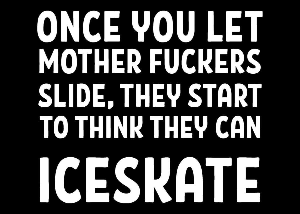 'Let Slide Strong and Funny' Poster by Powdertoastman Displate