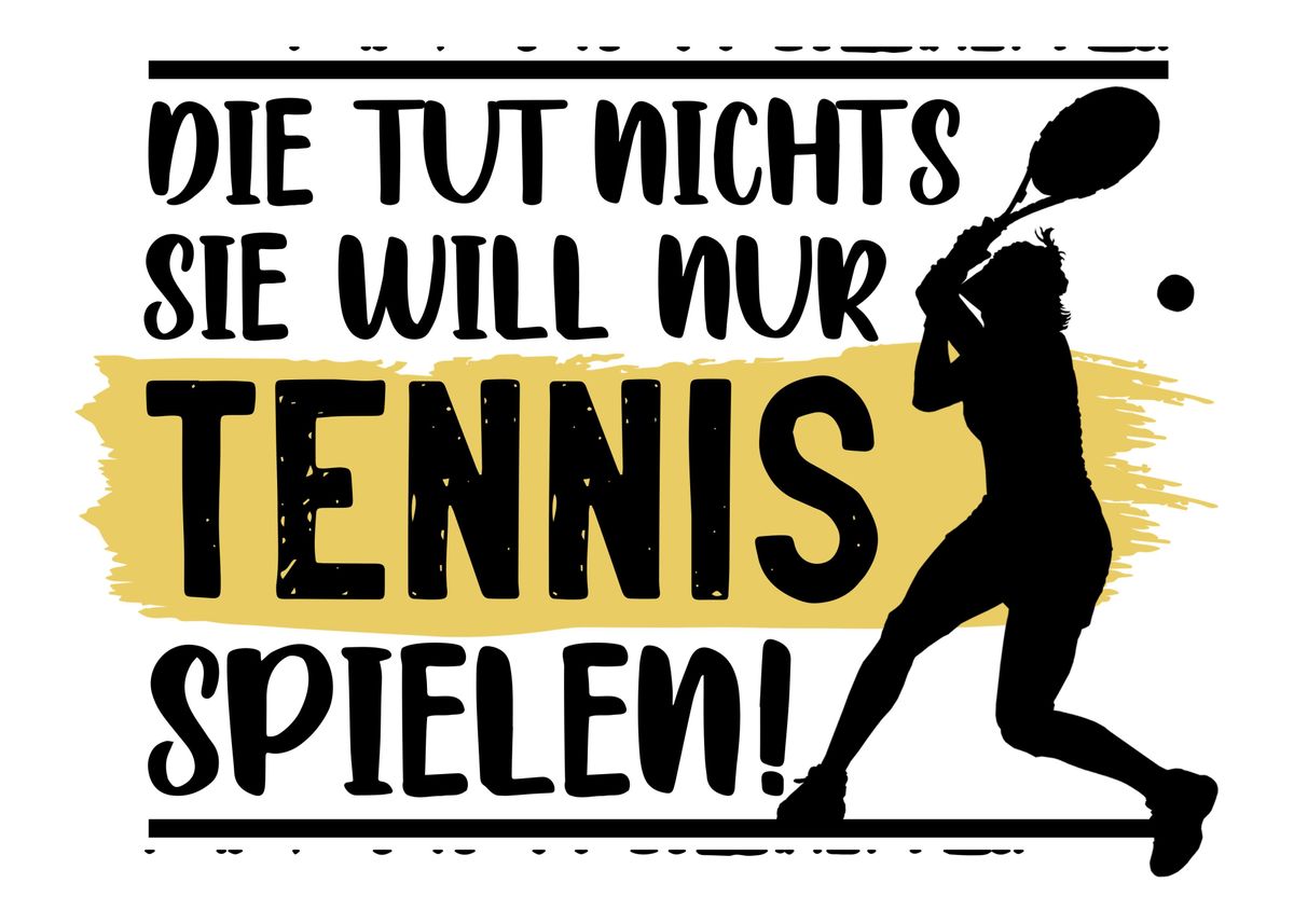'Lustiger Tennis Spruch' Poster by dvdesign Displate