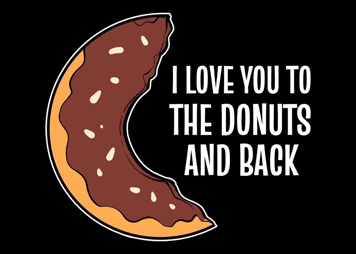 'Love Donuts Baker and Food' Poster by Powdertoastman Displate