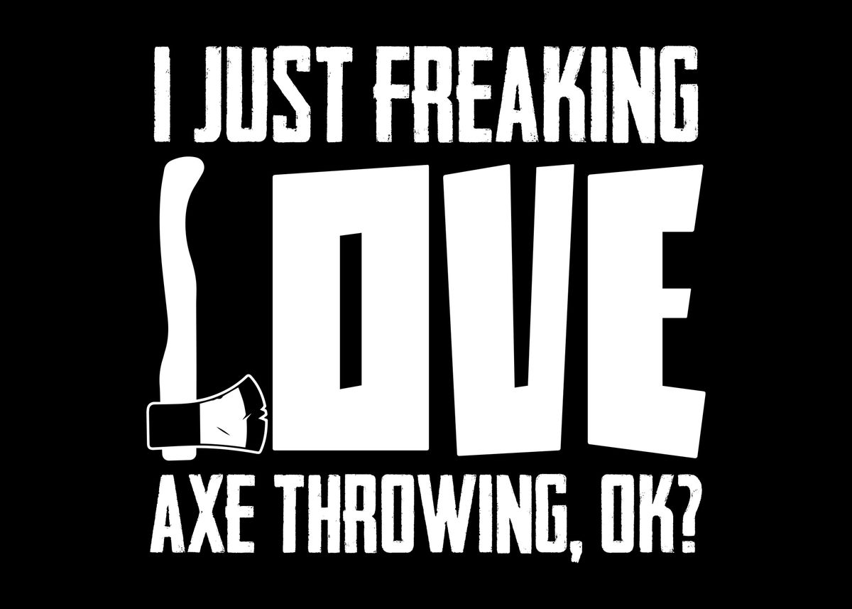 'Axe Throwing Saying Joke' Poster by DesignatedDesigner Displate