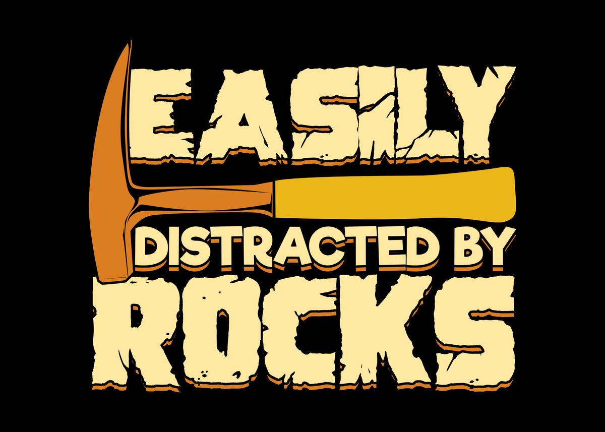  easily distracted by rocks poster by marcel doll displate
