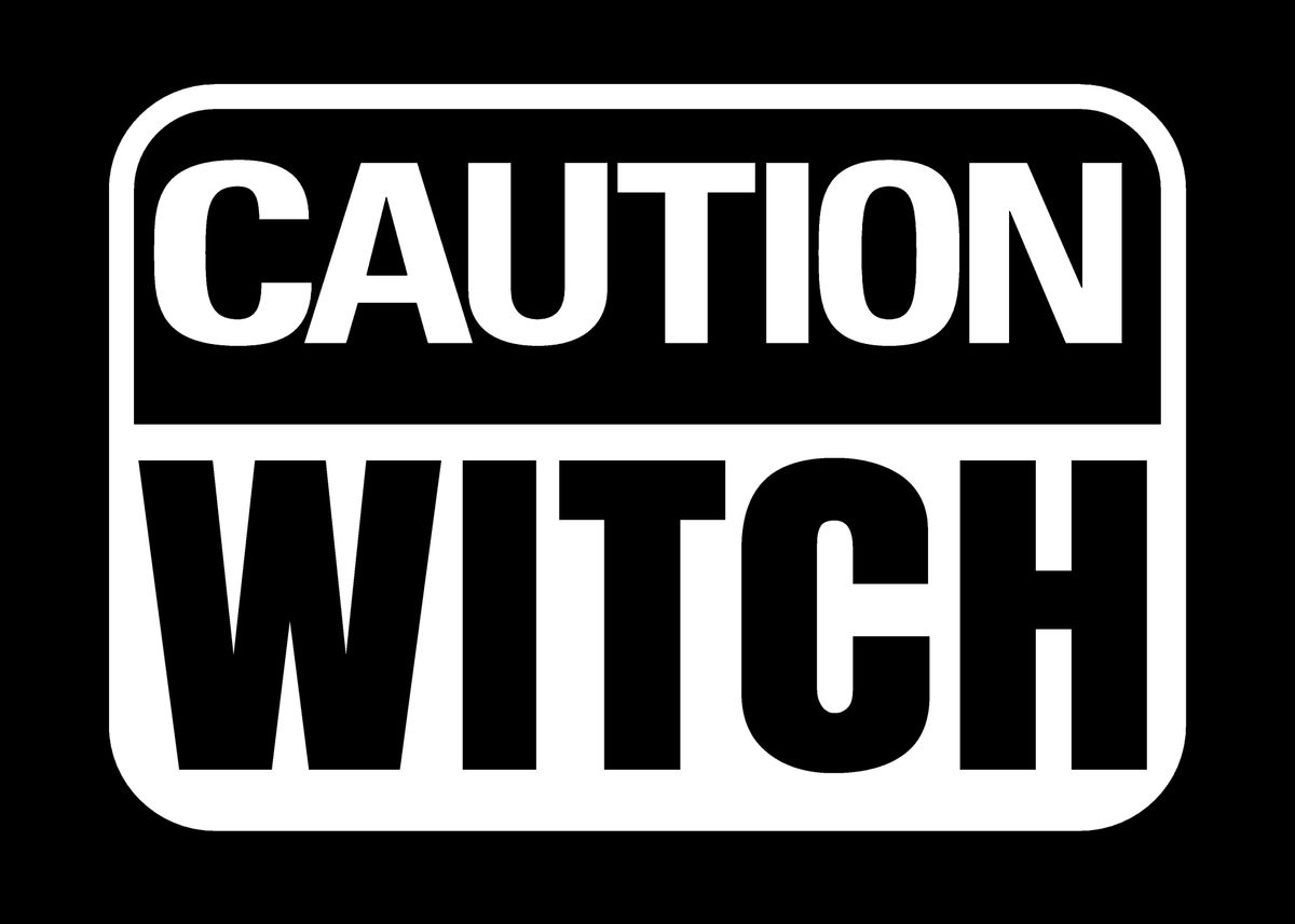 'Caution Witch' Poster, picture, metal print, paint by dr3designs ...