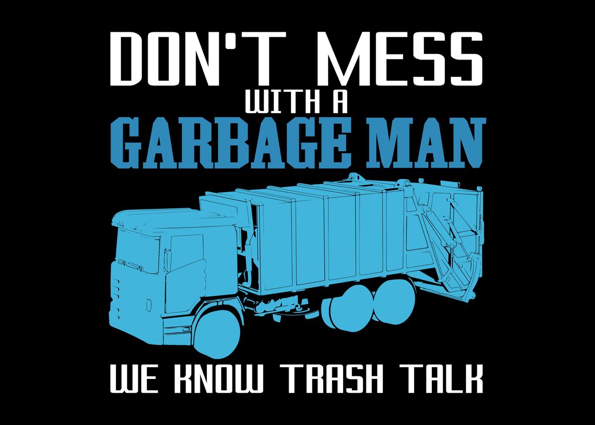 'Garbage Truck Driver Joke' Poster by DesignatedDesigner Displate