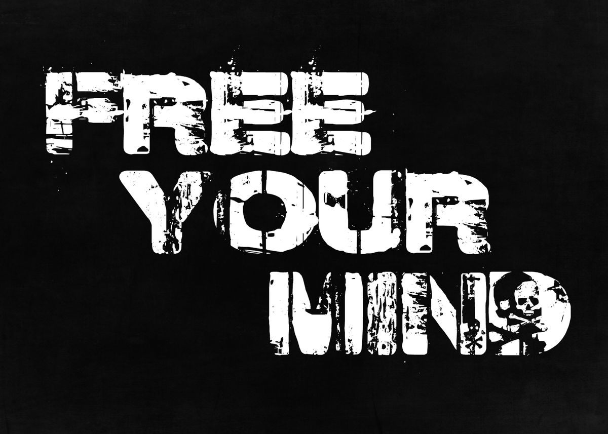 'Free Your Mind Quote' Poster, picture, metal print, paint by John ...