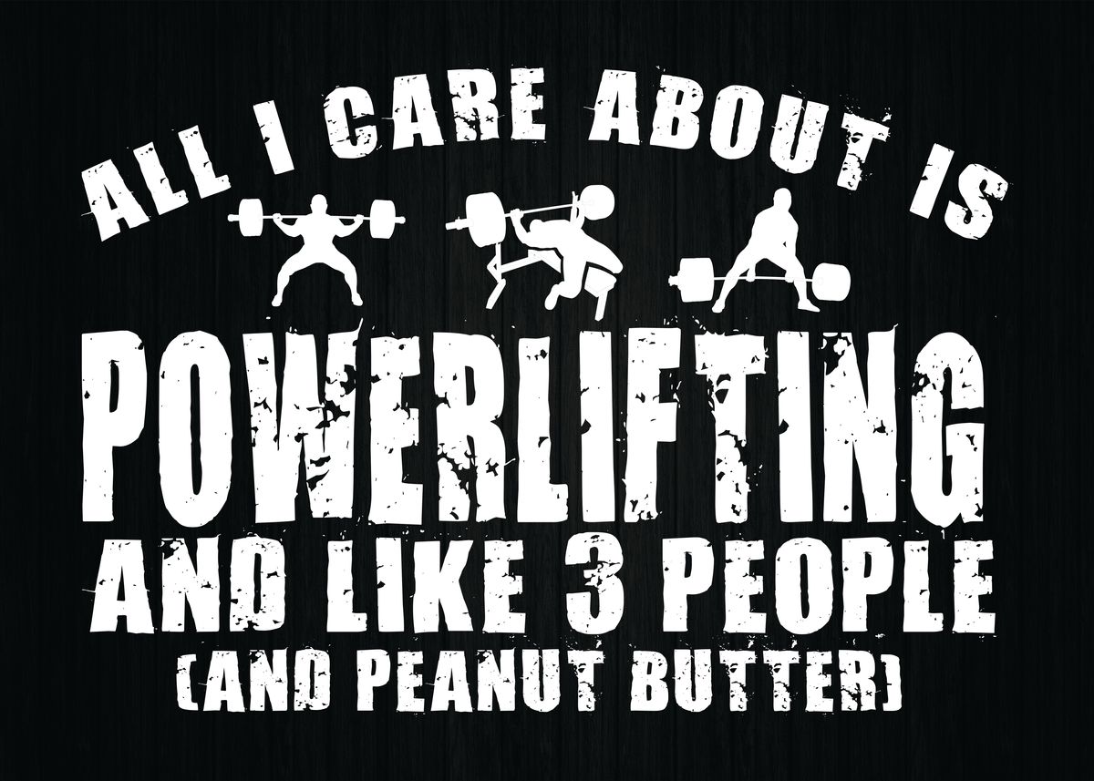'Care About Powerlifting' Poster, picture, metal print, paint by CHAN ...