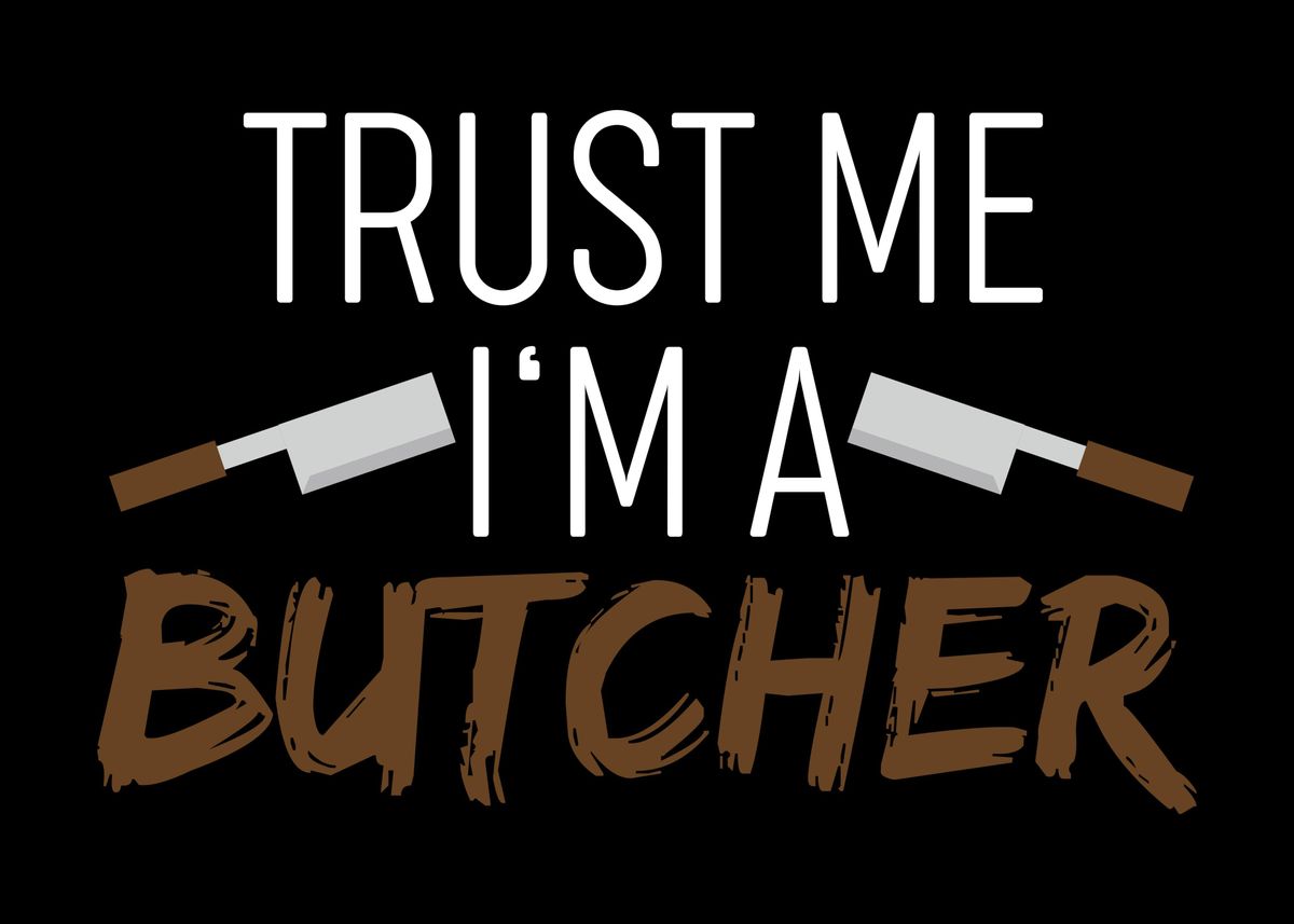 'Butcher Joke Saying Meat' Poster by DesignatedDesigner Displate