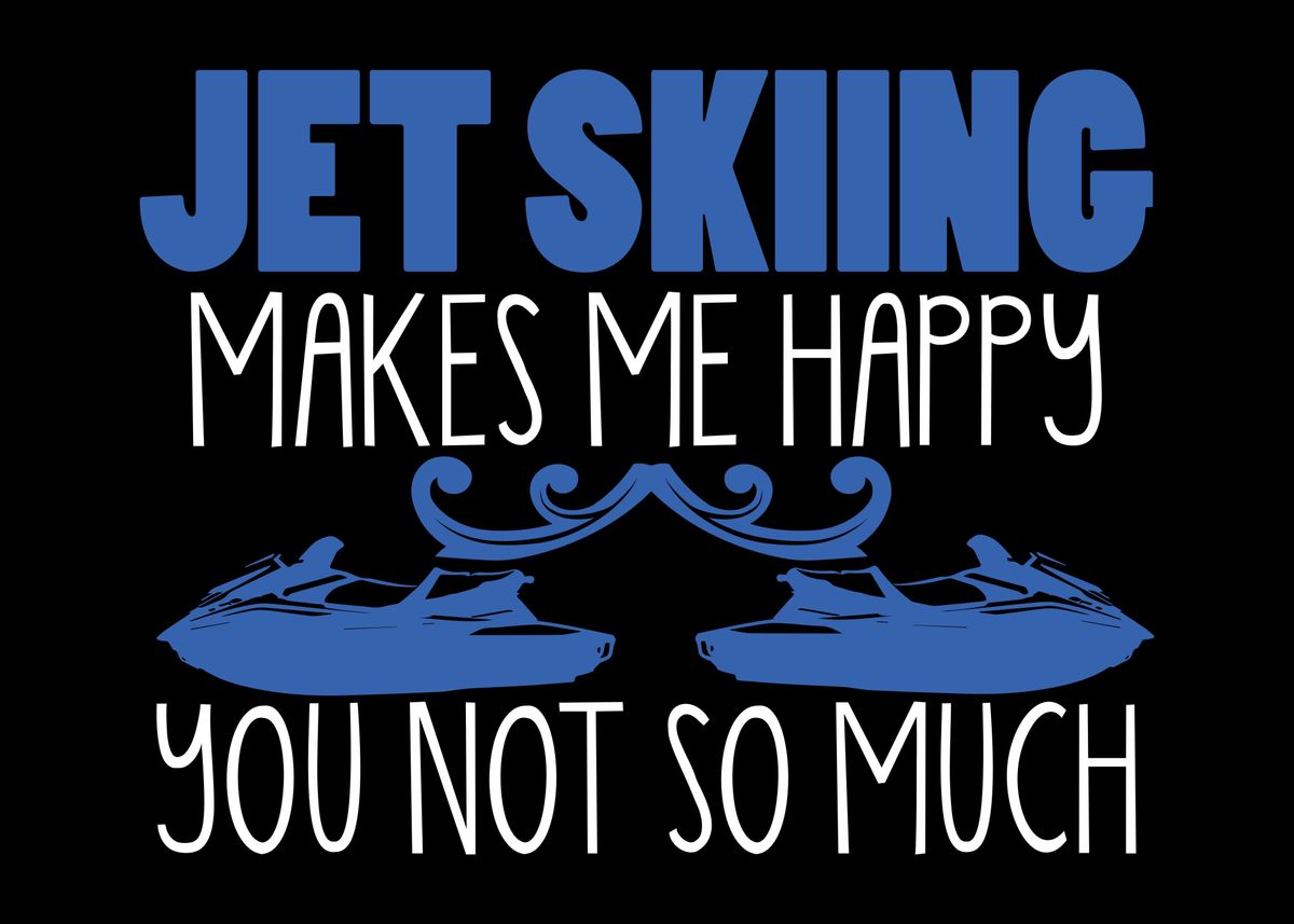 'Jet Ski Joke PWC Boat' Poster, picture, metal print, paint by