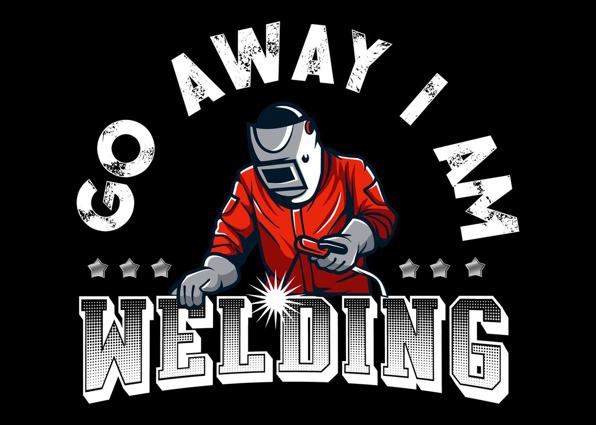 'Welding Welder Fabricator' Poster, picture, metal print, paint by ...